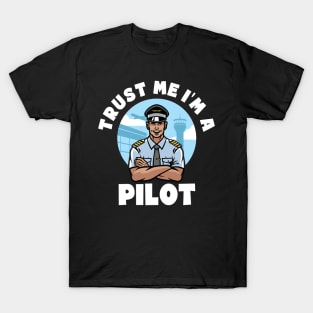 Trust Me I'm a Pilot. Cartoon Pilot. T-Shirt